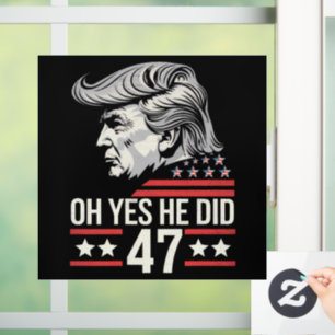 Oh Ja, Er Hat Es Getan 47 Trump 2024 Fensteraufkleber