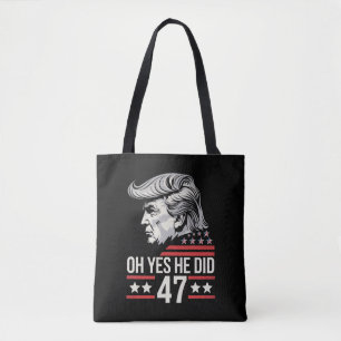 Oh Ja, Er Hat Es Getan 47 Trump 2024  Tasche
