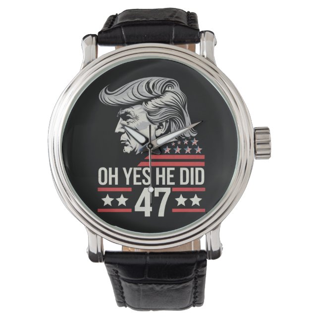 Oh ja, er tat 47 Trump 2024 Armbanduhr (Vorderseite)