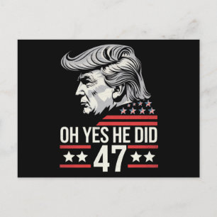 Oh ja, er tat 47 Trump 2024 Postkarte