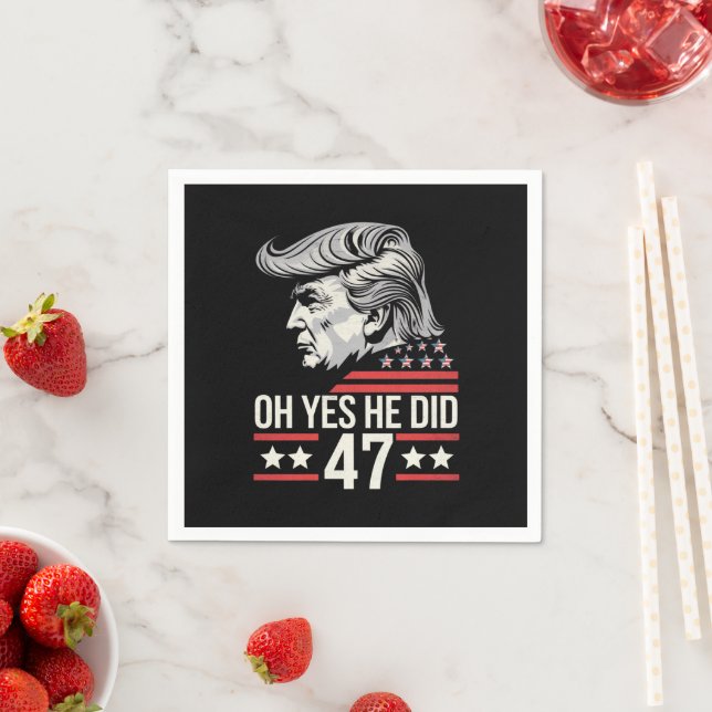 Oh ja, er tat 47 Trump 2024 Serviette (Beispiel)