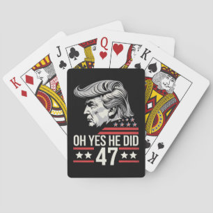 Oh ja, er tat 47 Trump 2024 Spielkarten