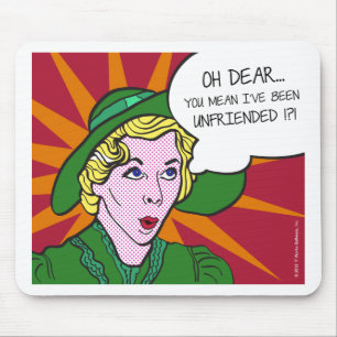 Oh je, du meinst, ich wurde entfreundet? Pop Art Mousepad