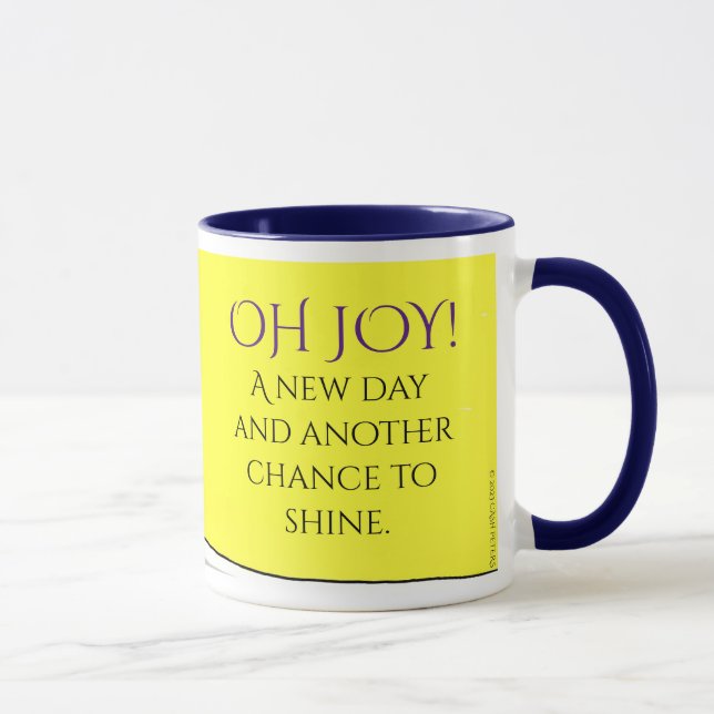 "Oh Joy ! Un nouveau jour !" 11 oz de café Mug (Droite)
