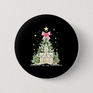 Oh kommt lasst uns ihn anbeten Jesus Weihnachtsbau Button