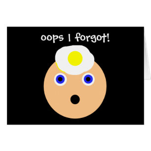 oh là là ! !  J'ai oublié !