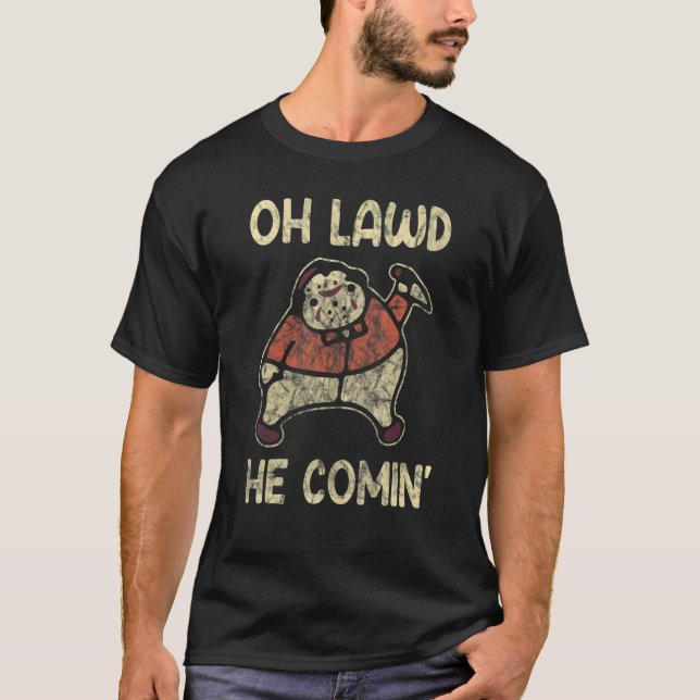 Oh Lawd Er kommt' Halloween-Mord 1 T-Shirt (Vorderseite)