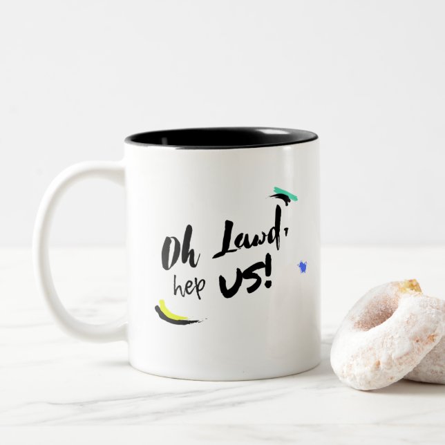 Oh Lawd, hör auf! Zweifarbige Tasse (Mit Donut)