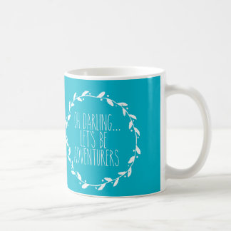 Oh ließ Liebling uns Abenteurer-Tasse sein Kaffeetasse