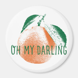 Oh mein Darling Clementine Large Round Magnet