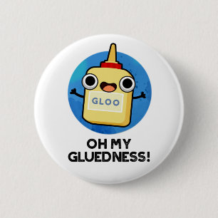 Oh mein Gluedness Funny Super Glue Puff Button