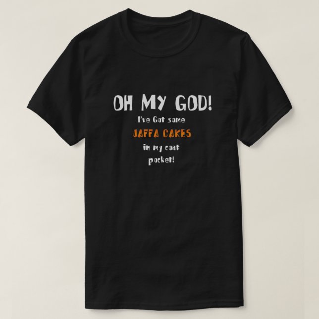 OH MEIN GOD JAFFA CAKES T-Shirt (Design vorne)