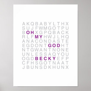 Oh mein Gott, Becky Print Poster