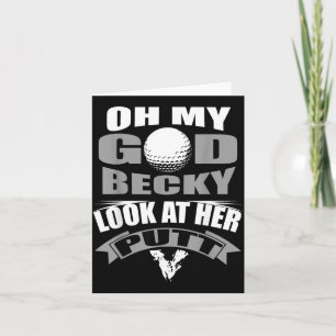 Oh mein Gott Becky sieh dir ihren lustigen Putt Go Karte