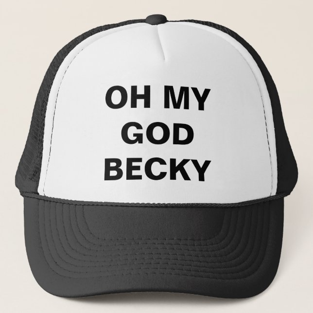 Oh mein Gott Becky Truckerkappe (Vorderseite)