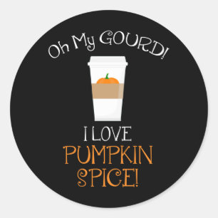 Oh mein Gott! Ich Liebe Pumpkin Gewürz! Runder Aufkleber