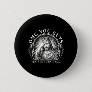 Oh mein Gott Leute das habe ich nicht gesagt Jesus Button
