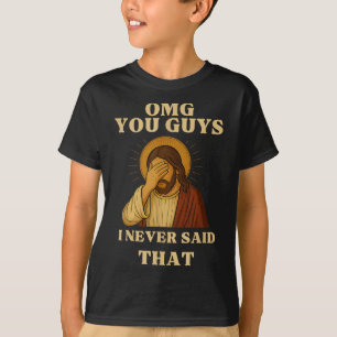 Oh mein Gott Leute ich habe das nicht gesagt Lusti T-Shirt