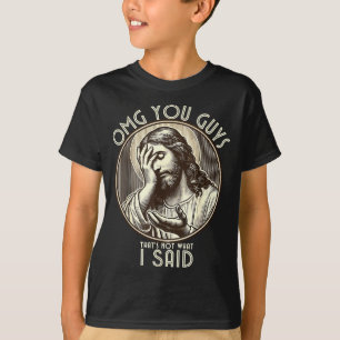Oh mein Gott Leute, ich habe das nie gesagt Lustig T-Shirt