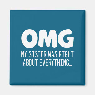 Oh mein Gott, meine Schwester hatte in allem recht Magnet
