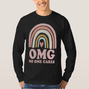 OH MEIN GOTT Niemand Kümmert Sich Sarkastischer T-Shirt