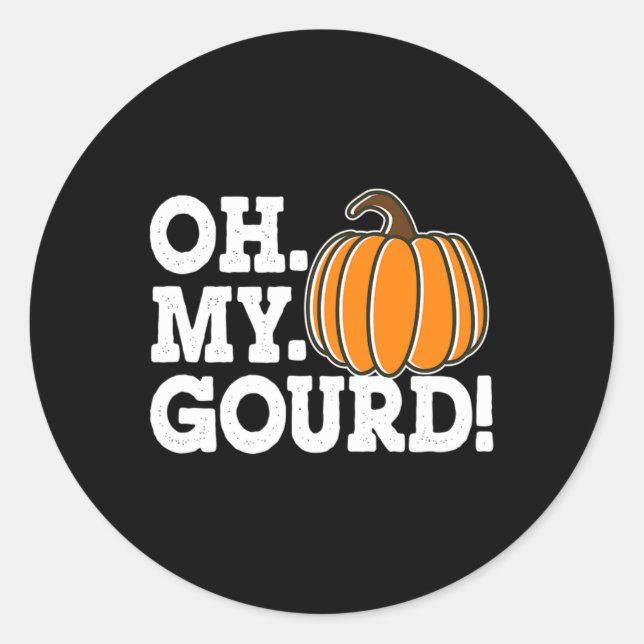 Oh mein Gourd Funny Erntedank Matching Fall Kürbis Runder Aufkleber (Vorderseite)