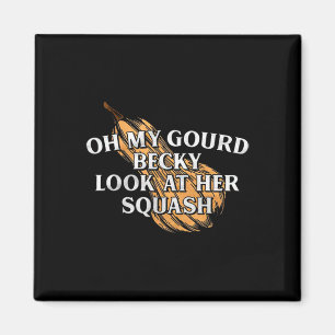 Oh, mein Gourmet Becky schaut sich ihren Squash Fu Magnet