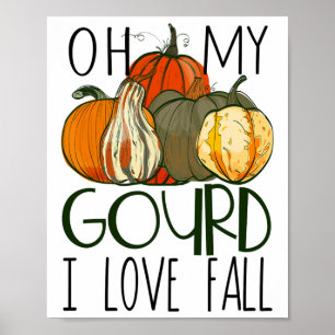 Oh mein Gourmet Ich Liebe fallen Pumpkin Herbst He Poster