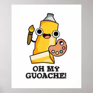 Oh mein Guoache Funny Artist Paint Pub Poster