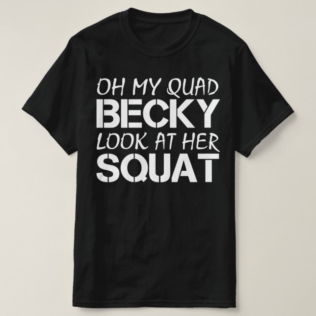 Oh, mein Quad, schauen Sie sich ihre Stelle an T-Shirt (Design vorne)