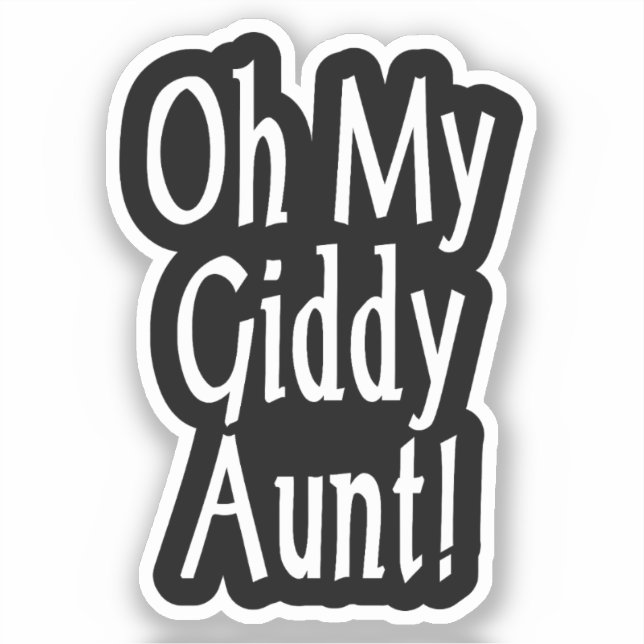 Oh meine Giddy-Tante! Aufkleber (Vorderseite)