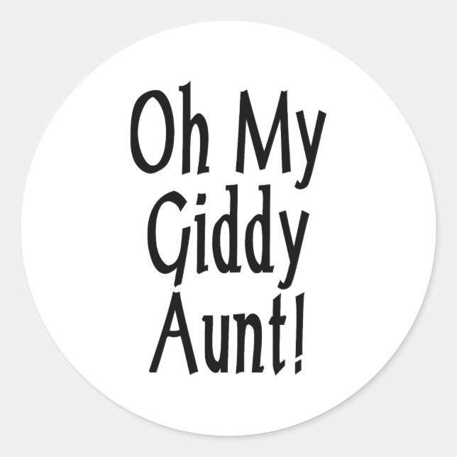 Oh meine Giddy-Tante! Runder Aufkleber (Vorderseite)