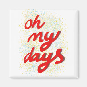 Oh meine Tage Rote Typografie Magnet