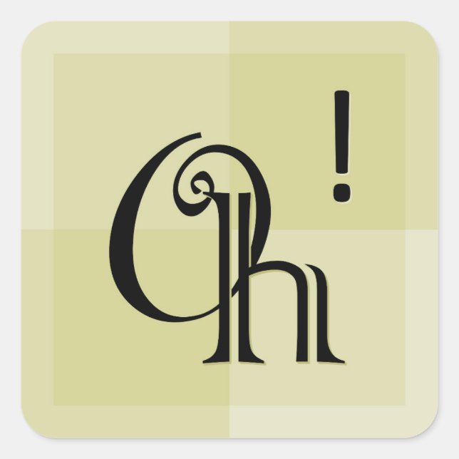 Oh! Moderne expressive Typografie Quadratischer Aufkleber (Vorderseite)