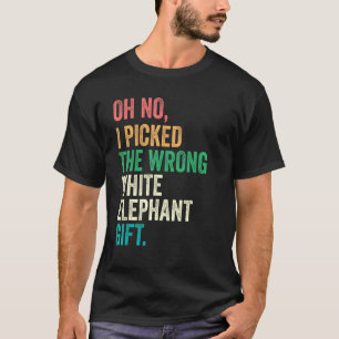 Oh nein, ich habe das falsche weiße Elefantengesch T-Shirt