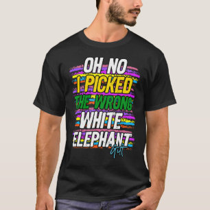 Oh nein, ich habe den falschen weißen Elefanten ge T-Shirt