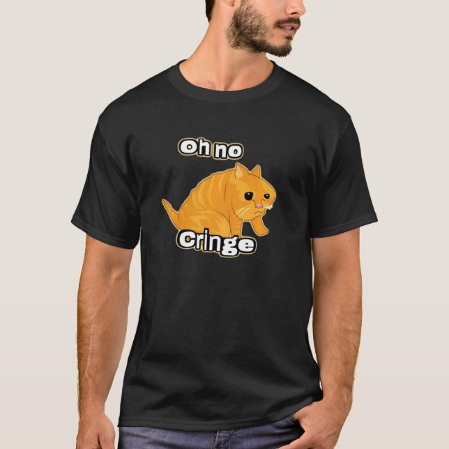 Oh No Cringe Funny Ceme T-Shirt (Vorderseite)
