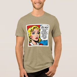 Oh No Female - Unisex -  Tri-Blend Shirt