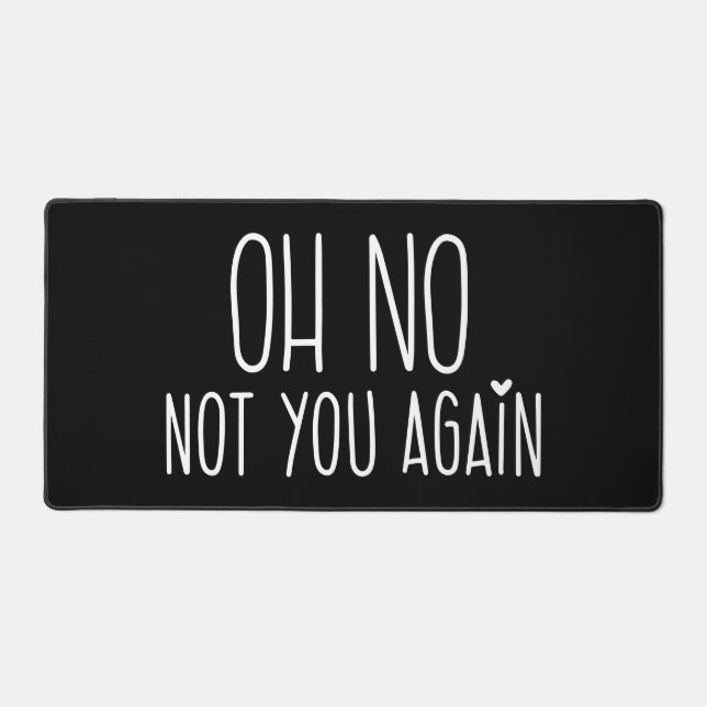 Oh Non Pas Vous Encore Souris Pad (Recto)