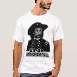 Oh-Oh George Armstrong Custer kleines großes Horn T-Shirt