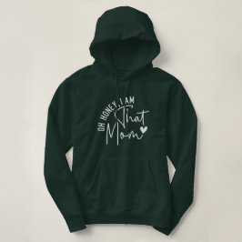 Oh, Schatz, ich bin die Mutter. | Funny Sassy Mama Hoodie