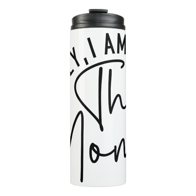 Oh, Schatz, ich bin die Mutter. | Funny Sassy Mama Thermosbecher (Vorderseite)