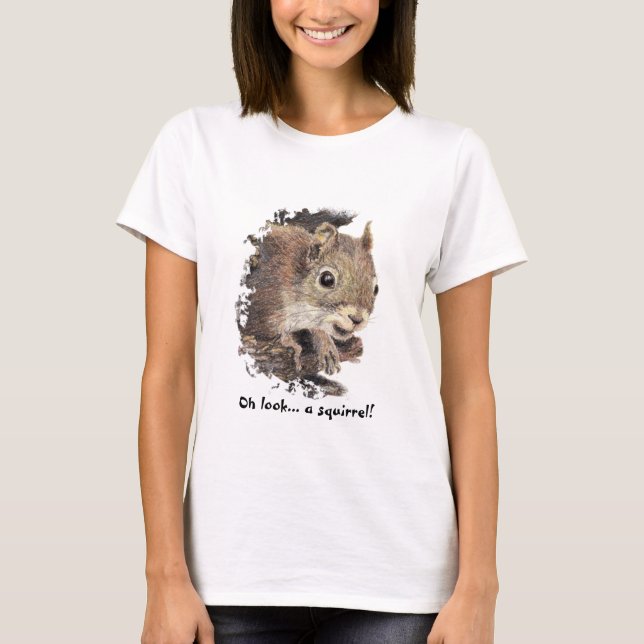 Oh, schau mal! Ein Eichhörnchen! Achtung Spaß T-Shirt (Vorderseite)