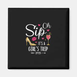 Oh Schluck Es Ist Ein Mädchenausflug 2025 Mädchen Magnet