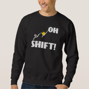 Oh Shift Bike Mountainbike Fahrrad Rad fahren Rad Sweatshirt