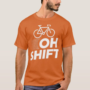 Oh Shift Funny Bicycling EssentialCopy T-Shirt