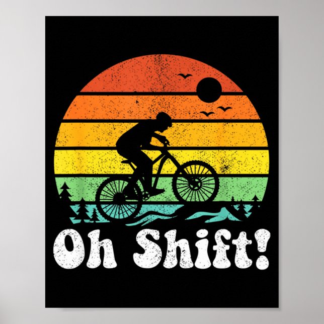 Oh Shift Funny Mountain Bike Rider Biking Retro Cy Poster (Vorne)