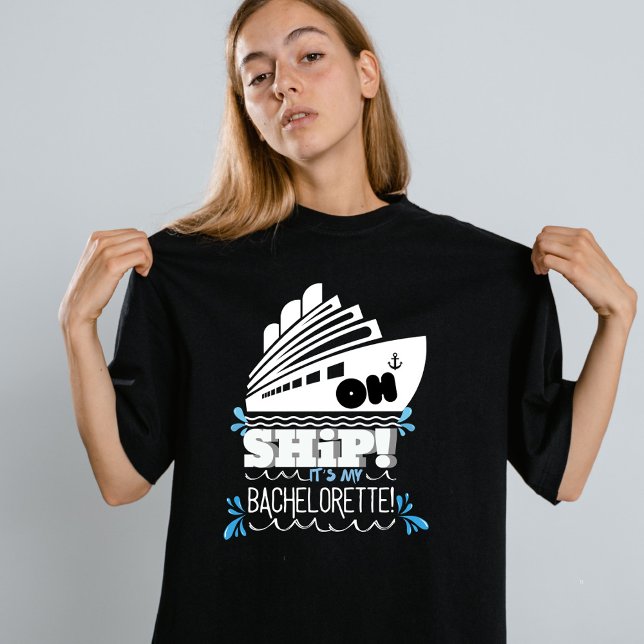 Oh Ship - das ist mein Junggeselinnen-Abschied T-Shirt (Von Creator hochgeladen)