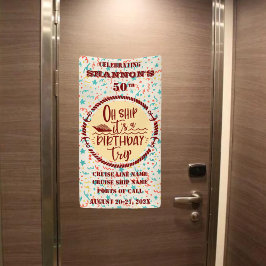 Oh Ship It's A Birthday Trip Cruise Door Banner
