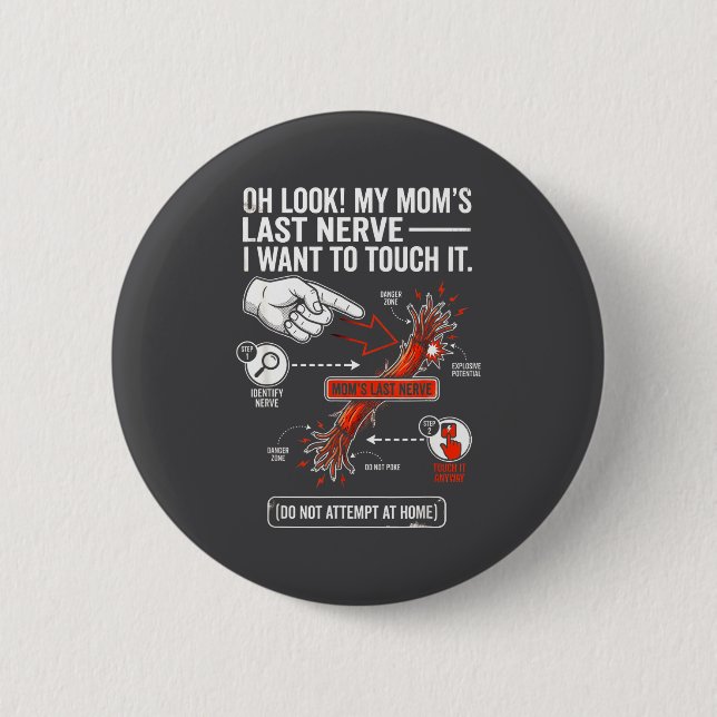 Oh, sieh meine letzte Nerven meiner Mutter, ich wi Button (Vorderseite)